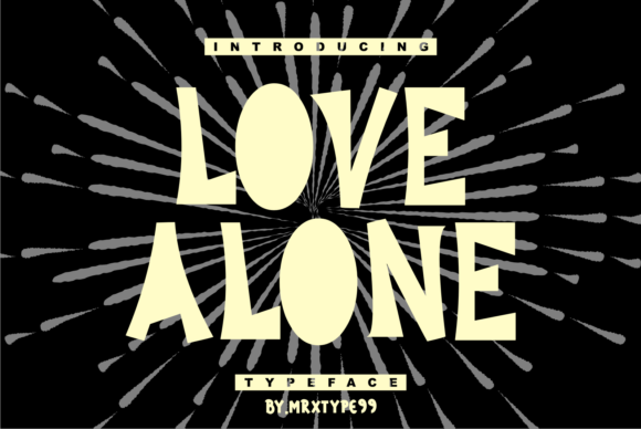 Love Alone: How This Bold Display Font Became My Secret Weapon for Campaign Visuals
