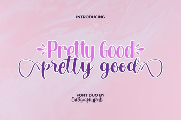 Pretty Good: A Romantic & Chic Display Font for Crafters and Makers
